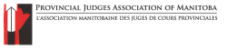 Provincial Judges Association of Manitoba - L'Association manitobaine des hyges des cours provinciales